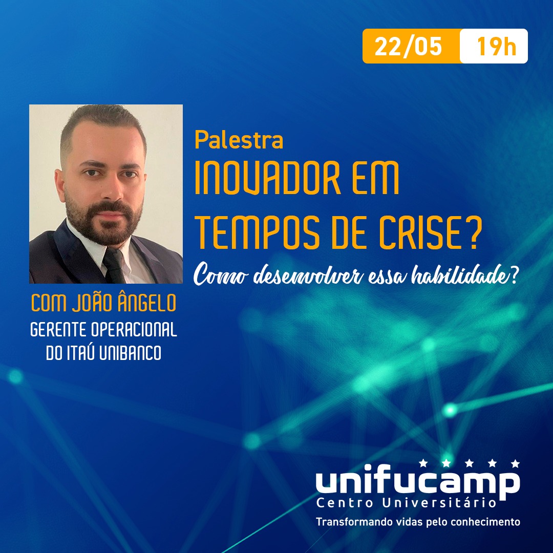 UNIFUCAMP | LIVE: Palestra - Inovar em tempos de crise? Como ...